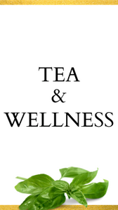 TEA & WELLNESS