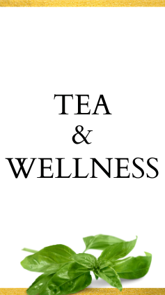 TEA &amp; WELLNESS
